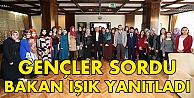 Gençler sordu, Işık yanıtladı!