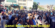 Genel Başkana tam destek!