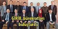 GİRİB, bürokratları buluşturdu