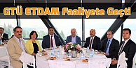 GTÜ ETDAM Faaliyete Geçti