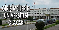 GTÜ, girişimcilerin üniversitesi olacak!