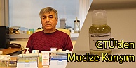 GTÜ'den Mucize Karışım