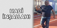 Hadi İnşallah