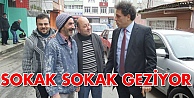 Hakan Höbek sokak sokak geziyor!