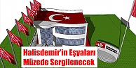 Halisdemir'in Eşyaları Müzede Sergilenecek!