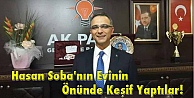 Hasan Soba'nın Evinin Önünde Keşif Yaptılar!