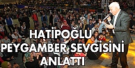 Hatipoğlu Peygamber sevgisini anlattı