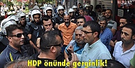 HDP önünde gerginlik!