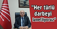 'Her türlü darbeyi lanetliyoruz'