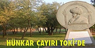 Hünkar Çayırı TOKİ'ye geçti!