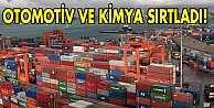 İhracatı otomotiv ve kimya sırtladı!