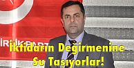 İktidarın değirmenine su taşıyorlar!