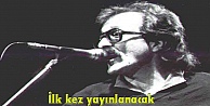 İlk kez yayınlanacak