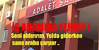 İŞ ADAMINA TEHDİT!