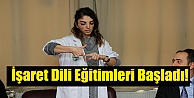 İşaret Dili Eğitimleri Başladı!