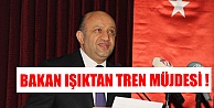 Işık'tan Tren Müjdesi!