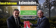 İsmail Kahraman'ın Kaleminden..