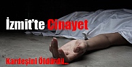 İzmit'te Cinayet !