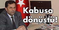 Kabusa dönüştü!