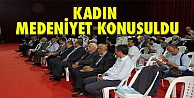 Kadın medeniyet konuşuldu