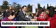 Kadınlar olmadan kalkınma olmaz