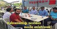 Kahramanlığı nesilden nesile anlatılacak!