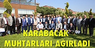 Karabacak Muhtarları ağırladı!