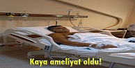 Kaya ameliyat oldu!