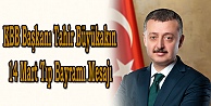 KBB Başkanı Tahir Büyükakın 14 Mart Tıp Bayramı Mesajı