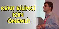 Kent bilinci için önemli!