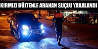 Kırmızı Bültenle Aranan Adam Yakalandı