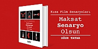 Kısa Film Senaryo kitabı 'Maksat Senaryo Olsun' çıktı!