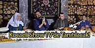 Kocaeli Show TV'de Tanıtılacak!