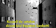 Kocaeli'de çatıdan düşen kişi hayatını kaybetti