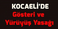 Kocaeli'de gösteri ve yürüyüş yasağı