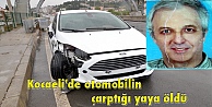 Kocaeli'de otomobilin çarptığı yaya öldü