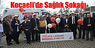 Kocaeli'de Sağlık Sokağı