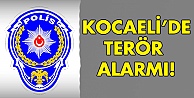 Kocaeli'de terör alarmı!