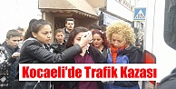 Kocaeli'de Trafik Kazası !