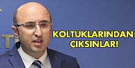 Koltuklarından çıksınlar!