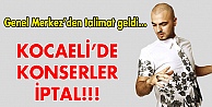 Konserler iptal