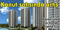 Konut satışında artış