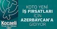 KOTO inşaat heyeti Azerbaycan'a gidiyor