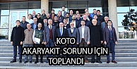 KOTO'da Akaryakıt Sorunu Ele Alındı