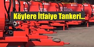 KÖYLERE SEYYAR İTFAİYE TANKERİ