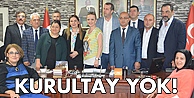 Kurultay yok!