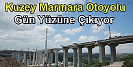 Kuzey Marmara Otoyolu Gün Yüzüne Çıkıyor