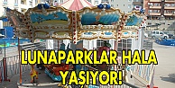 Lunaparklar hala yaşıyor