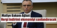 Maliye Bakanı Ağbal: Vergi indirimi ekonomiyi canlandıracak