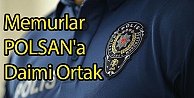 Memurlar POLSAN'a Daimi Ortak